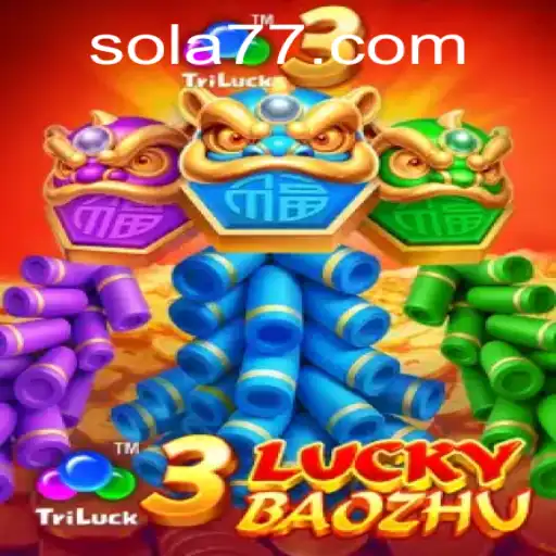 Discover the Excitement of 3LuckyBaozhu at Sola777.com